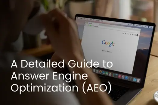 Advanced Guide to AEO: Everything About Answer Engine Optimization